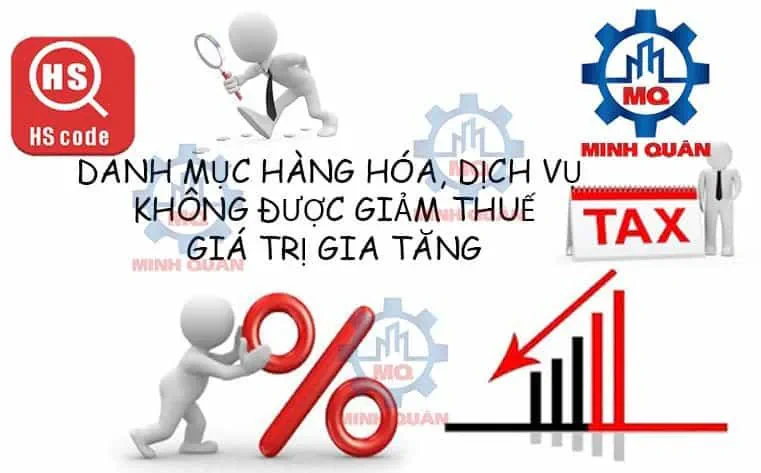 Danh mục hàng hóa, dịch vụ không được giảm thuế suất thuế giá trị gia tăng 7 Danh Muc Hang Hoa Dich Vu Khong Duoc Giam Thue Suat Thue Gia Tri Gia Tang